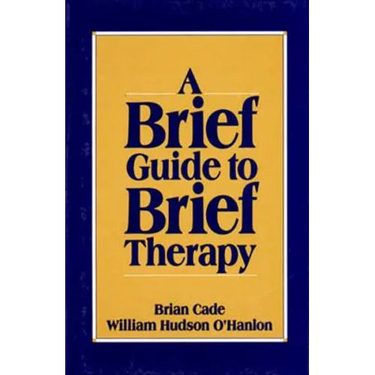 Brief Guide to Brief Therapy
