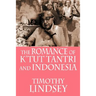 The Romance of K'tut Tantri and Indonesia