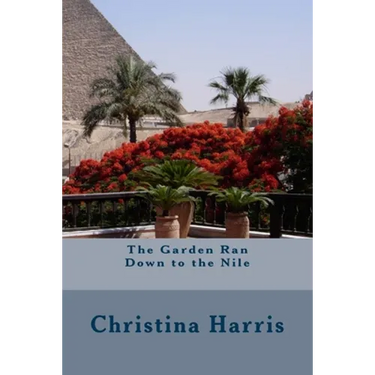 The Garden Ran Down to the Nile
