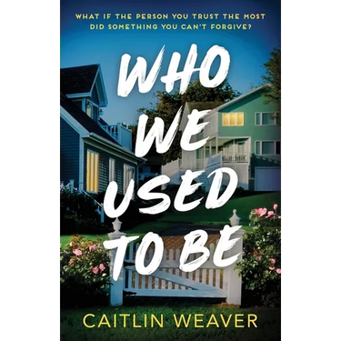 Who We Used to Be