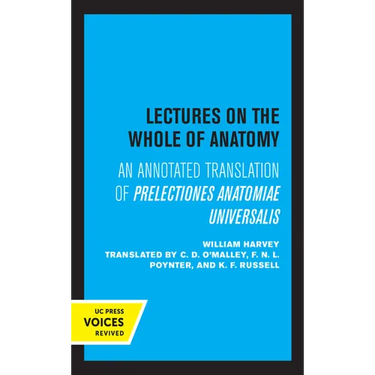 Lectures on the Whole of Anatomy: An Annotated Translation of Prelectiones Anatomine Universalis