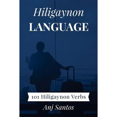 Hiligaynon Language: 101 Hiligaynon Verbs
