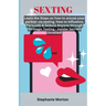 Sexting: Learn the Steps on how to arouse your partner via texting, How to Influence, Persuade & Seduce Anyone through Strategi