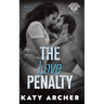 The Love Penalty: A College Sports Romance