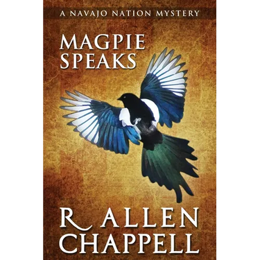 Magpie Speaks: A Navajo Nation Mystery