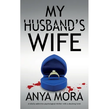 My Husband's Wife: A totally addictive psychological thriller with a shocking twist