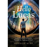 Hello Lucas: A Life-Transforming Journey Through the Teachings of Jesus