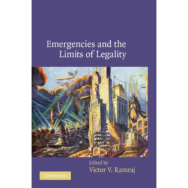 Emergencies and the Limits of Legality