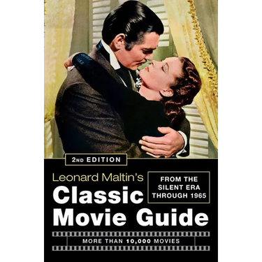 Leonard Maltin's Classic Movie Guide: From the Silent Era Through 1965