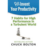 Reinvent Your Productivity: 7 Habits for High Performance in a Turbulent World