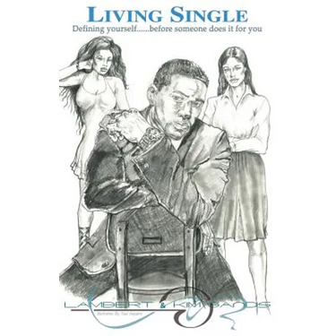 Living Single: Define Yourself Before Someone Does It for You