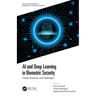 AI and Deep Learning in Biometric Security: Trends, Potential, and Challenges