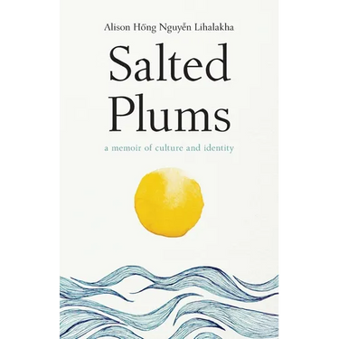 Salted Plums: A Memoir of Culture and Identity
