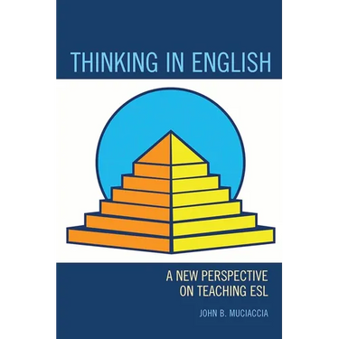Thinking in English: A New Perspective on Teaching ESL