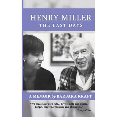 Henry Miller: The Last Days: A Memoir