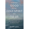 It Seemed Good to the Holy Spirit and to Us
