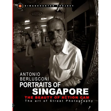 Portraits of Singapore The Beauty of Action Cam: The Art of Street Photography
