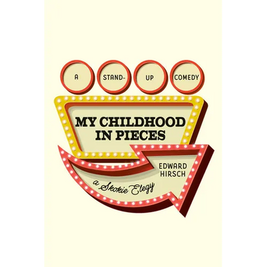 My Childhood in Pieces: A Stand-Up Comedy, a Skokie Elegy