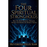 The Four Spiritual Strongholds. How the Enemy Deceives, Distracts, Divides, and Deludes the Modern Church
