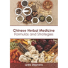 Chinese Herbal Medicine: Formulas and Strategies