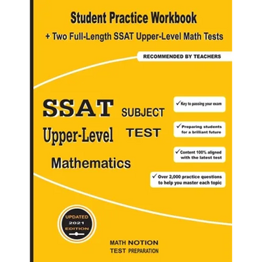 SSAT Upper-Level Subject Test Mathematics: Student Practice Workbook + Two Full-Length SSAT Upper-Level Math Tests