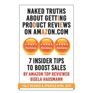 NAKED TRUTHS About Getting Product Reviews on Amazon.com: 7 Insider tips to boost Sales