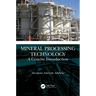 Mineral Processing Technology: A Concise Introduction
