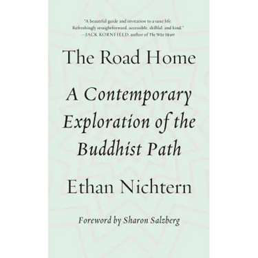 The Road Home: A Contemporary Exploration of the Buddhist Path
