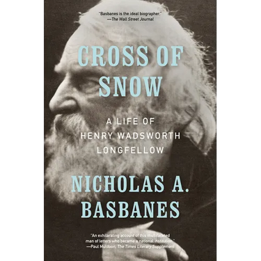 Cross of Snow: A Life of Henry Wadsworth Longfellow