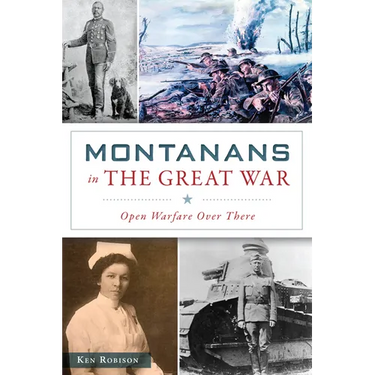 Montanans in the Great War: Open Warfare Over There