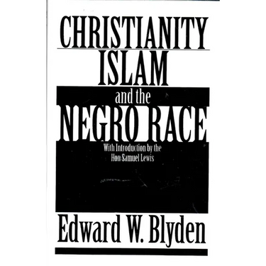 Christianity, Islam and the Negro Race