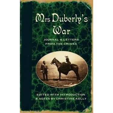Mrs Duberly's War: Journal and Letters from the Crimea, 1854-6