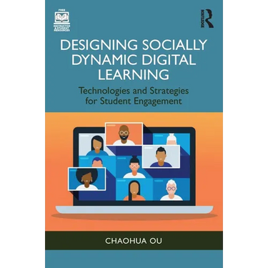 Designing Socially Dynamic Digital Learning: Technologies and Strategies for Student Engagement