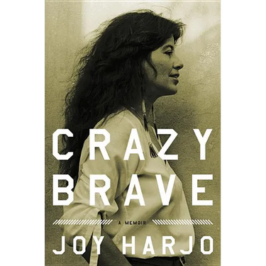 Crazy Brave: A Memoir