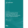 Food Processing and Its Impact on Phenolic and Other Bioactive Constituents in Food - Second Edition