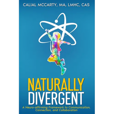 Naturally Divergent: A Neuro-affirming Framework to Communication, Connection, and Collaboration