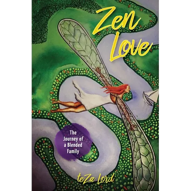 Zen Love: The True Journey of a Blended Family