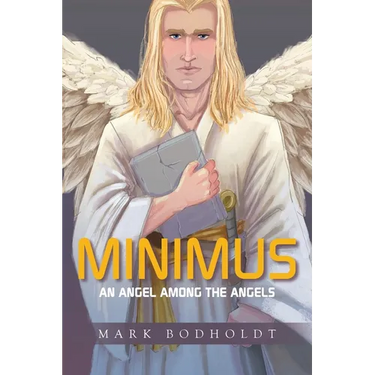 Minimus: An Angel Among the Angels