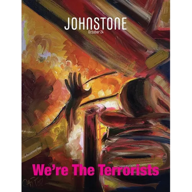 JOHNSTONE October 24: We're The Terrorists