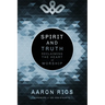 Spirit and Truth: Reclaiming the Heart of Worship
