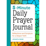 5-Minute Daily Prayer Journal: Reflections and Scripture for a Deeper Faith