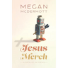 Jesus Merch: A Catalog in Poems