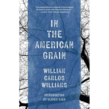In the American Grain (Warbler Classics Annotated Edition)