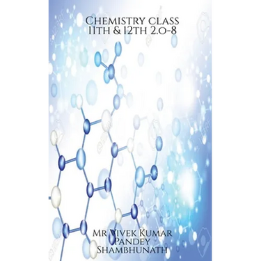 Chemistry class 11th & 12th 2.o-8