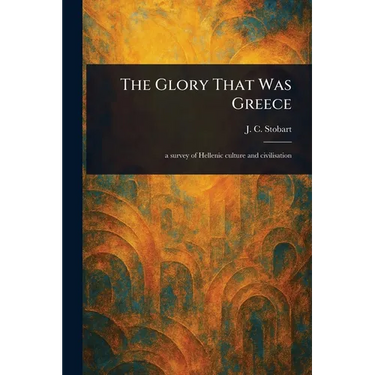 The Glory That Was Greece