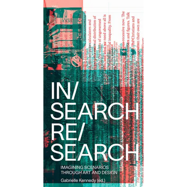 In/Search Re/Search: Imagining Scenarios Through Art and Design