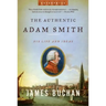 Authentic Adam Smith: His Life and Ideas
