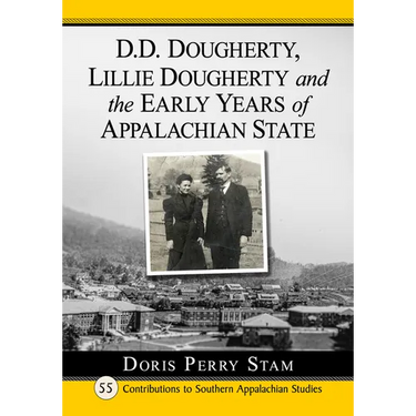 D.D. Dougherty, Lillie Dougherty and the Early Years of Appalachian State