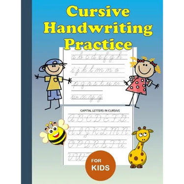 Cursive Handwriting Practice: For Kids: Workbook to learn how to write cursive upper and lower case alphabets, easy to understand, offers a great foun