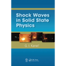 Shock Waves in Solid State Physics